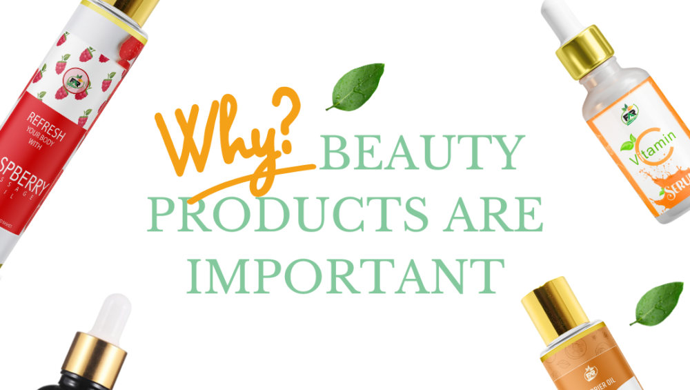 why beauty products are important post